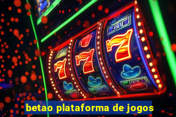 betao plataforma de jogos